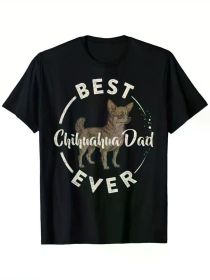 Best Chihuahua Dad Ever T-Shirt - 100% Cotton, Funny Father's Day Gift for Dog Lovers, Casual Black Short Sleeve (Color: Black, size: S)