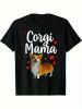 Corgi Mama" Graphic Cotton Tee for Men & Women - Ultra-Soft, Breathable Crew Neck T-Shirt with Welsh Corgi Print, Ideal for Casual Wear & Gifts